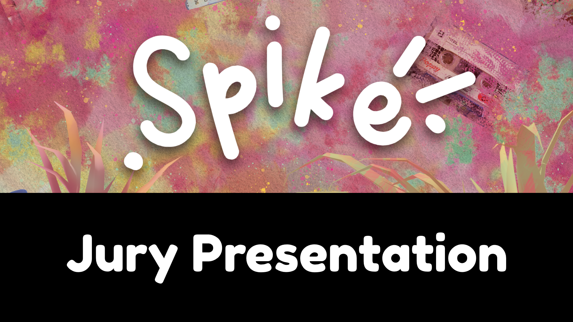 Spike Jury Presentation
